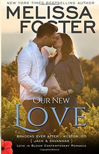 Our New Love (A Short Story) Bradens Ever After, Jack and Savannah