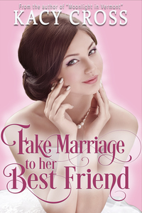 Fake Marriage to Her Best Friend