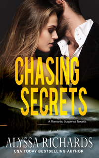 Chasing Secrets by Alyssa Richards