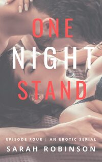 One Night Stand: Episode Four