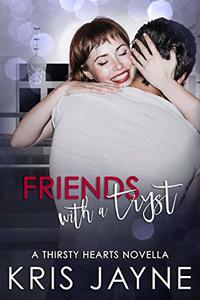 Friends with a Tryst