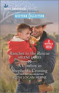 Rancher to the Rescue and A Cowboy in Shepherd's Crossing