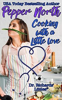 Cooking with a Little Love: From the world of Dr. Richards' Littles