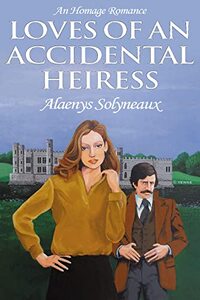 Loves of an Accidental Heiress