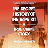 The Secret History of the Rape Kit