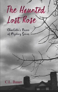 The Haunted Lost Rose