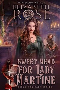 Sweet Mead for Lady Martine
