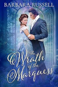 The Wrath of the Marquess