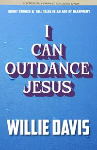 I Can Outdance Jesus