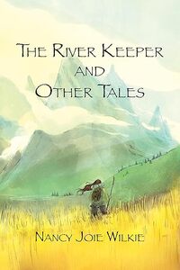 The River Keeper and Other Tales