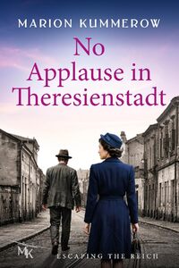 No Applause in Theresienstadt