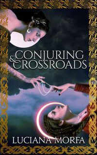 Conjuring & Crossroads