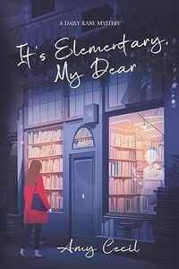 It’s Elementary, My Dear
