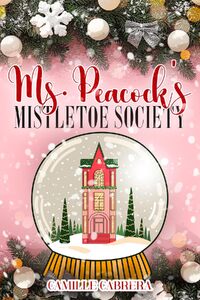 Mrs. Peacock's Mistletoe Society