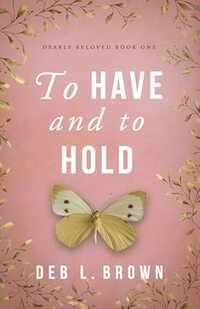 To Have and to Hold