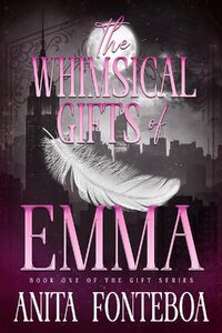 The Whimsical Gifts of Emma