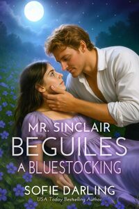Mr. Sinclair Beguiles a Bluestocking