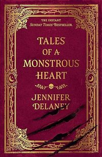 Tales of a Monstrous Heart