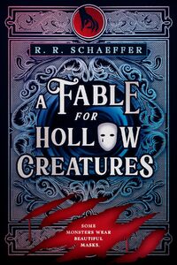A Fable for Hollow Creatures