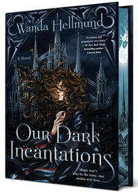 Our Dark Incantations