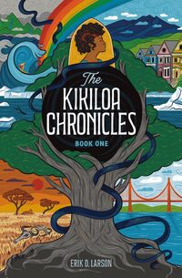 The Kikiloa Chronicles