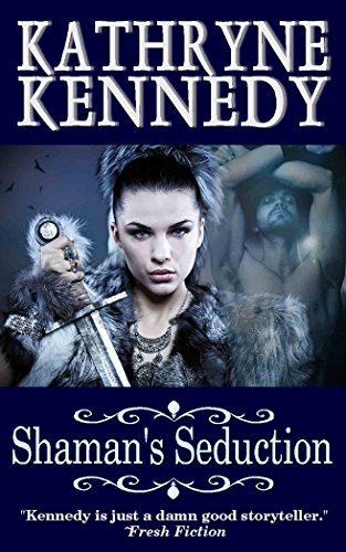 Shaman's Seduction by Kathryne Kennedy
