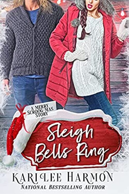 Sleigh Bells Ring by Kari Lee Harmon