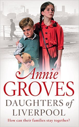 Daughters of Liverpool by Annie Groves