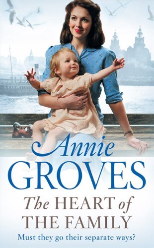 The Heart of the Family by Annie Groves