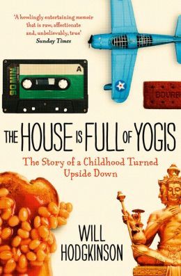 The House is Full of Yogis by Will Hodgkinson