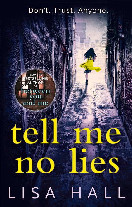 Tell Me No Lies by Lisa Hall