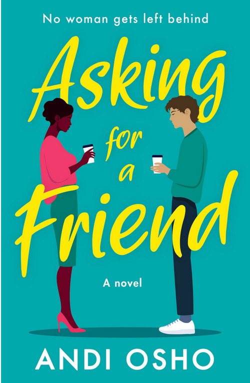 Asking for a Friend by Andi Osho