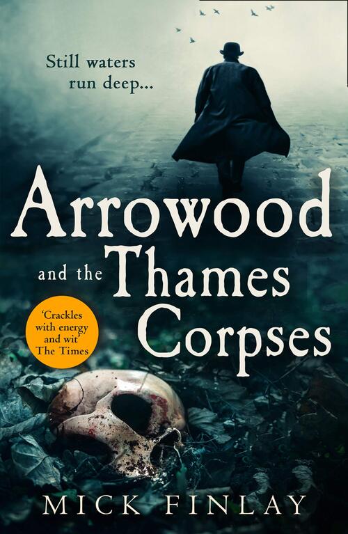 Arrowood and the Thames Corpses by Mick Finlay