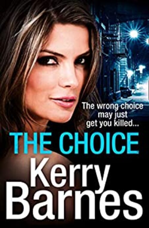 The Choice by Kerry Barnes