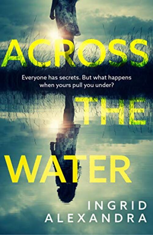 Across the Water by Ingrid Alexandra