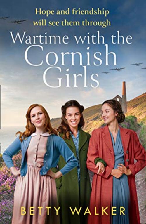 Wartime with the Cornish Girls by Betty Walker
