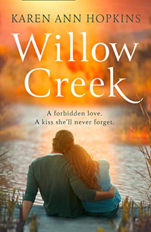 Willow Creek by Karen Ann Hopkins