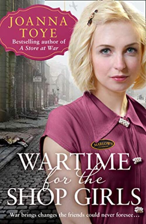 Wartime for the Shop Girls by Joanna Toye