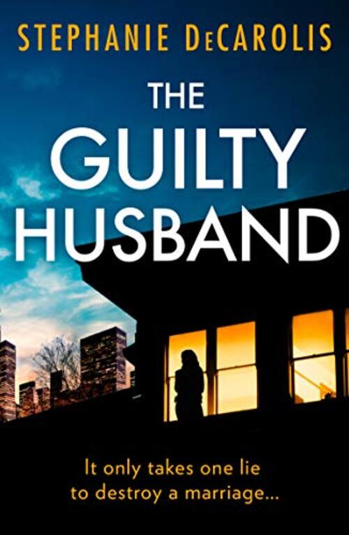 The Guilty Husband by Stephanie DeCarolis