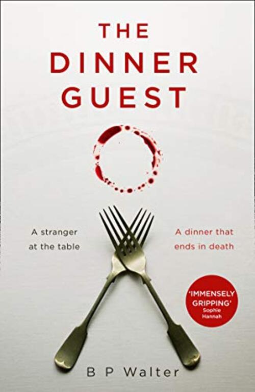 The Dinner Guest by B.P. Walter