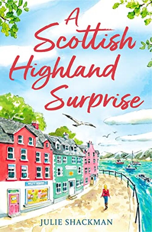 A Scottish Highland Surprise by Julie Shackman