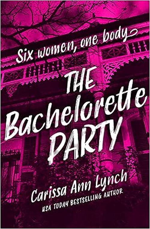 The Bachelorette Party by Carissa Ann Lynch