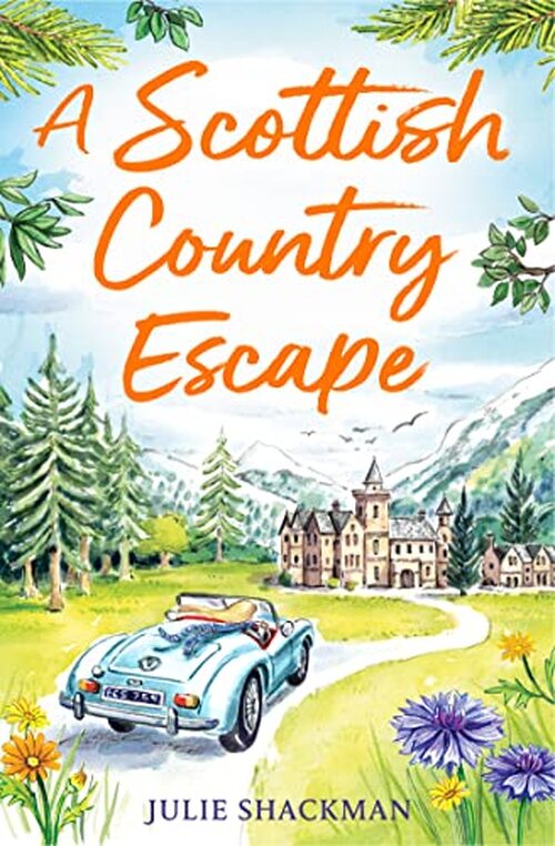 A Scottish Country Escape by Julie Shackman