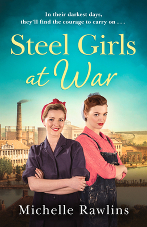 Steel Girls At War by Michelle Rawlins
