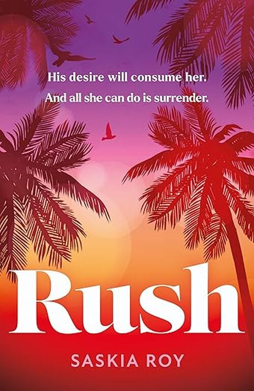 Rush by Saskia Roy
