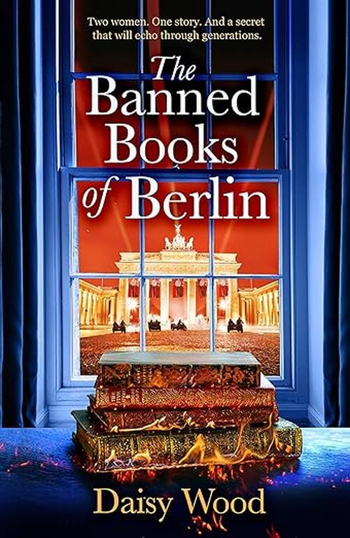 The Banned Books of Berlin by Daisy Wood