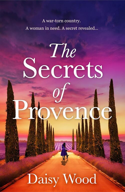 The Secrets of Provence by Daisy Wood