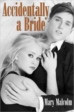 Accidentally a Bride by Mary Malcolm