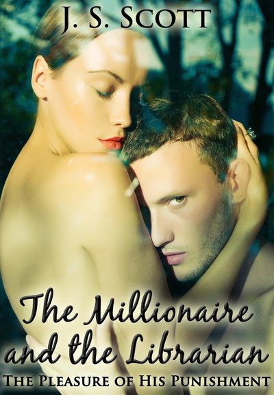 The Millionaire and the Librarian by J.S. Scott