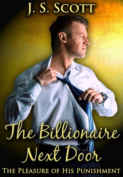 The Billionaire Next Door by J.S. Scott
